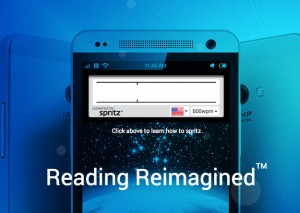 Spritz allows online readers to speed through words one at a time as they fly through the device. 